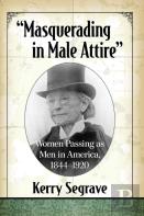 ''Masquerading In Male Attire''