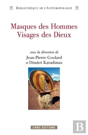 Masques Des Hommes, Visages Des Dieux