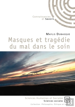 Bertrand.pt - Masques Et Tragédie Du Mal Dans Le Soin