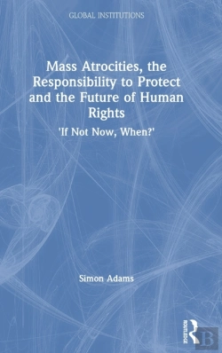 Bertrand.pt - Mass Atrocities, The Responsibility To Protect And The Future Of Human Rights