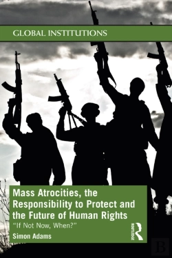 Bertrand.pt - Mass Atrocities, The Responsibility To Protect And The Future Of Human Rights