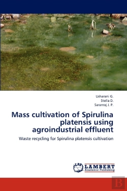 Bertrand.pt - Mass Cultivation Of Spirulina Platensis Using Agroindustrial Effluent