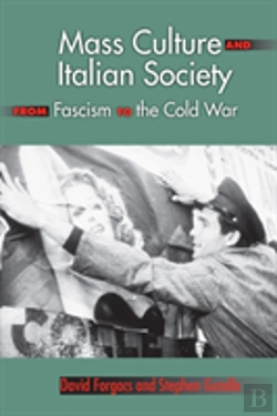 Bertrand.pt - Mass Culture And Italian Society From Fascism To The Cold War