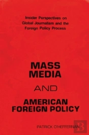 Mass Media And American Foreign Policy