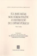 Mass-Media: Nou Fòrum Pol¡Tic O Destrucció De L'Opinió Pública?/Els