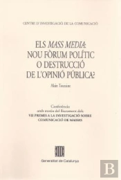 Mass-Media: Nou Fòrum Pol¡Tic O Destrucció De L'Opinió Pública?/Els