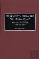 Mass Society, Pluralism, And Bureaucracy