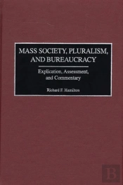 Mass Society, Pluralism, And Bureaucracy