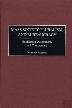 Bertrand.pt - Mass Society, Pluralism, And Bureaucracy