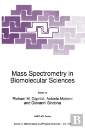 Mass Spectrometry In Biomolecular Sciences