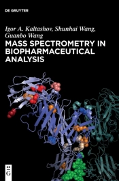 Mass Spectrometry In Biopharmaceutical Analysis