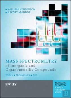 Bertrand.pt - Mass Spectrometry Of Inorganic And Organometallic Compounds