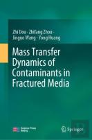 Mass Transfer Dynamics Of Contaminants In Fractured Media