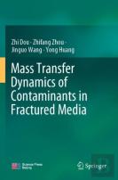 Mass Transfer Dynamics Of Contaminants In Fractured Media