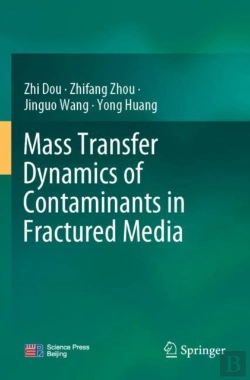 Bertrand.pt - Mass Transfer Dynamics Of Contaminants In Fractured Media