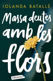 Massa Deutes Amb Les Flors