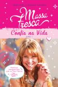 Massa Fresca: Confia na Vida