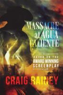 Massacre At Agua Caliente
