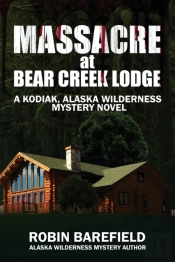 Massacre At Bear Creek Lodge