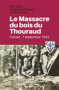 Bertrand.pt - Massacre Du Bois Du Thouraud (Geste) - 7 Septembre 1943 (Coll. Histoire Et; Recits