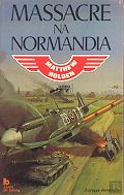Bertrand.pt - Massacre na Normandia