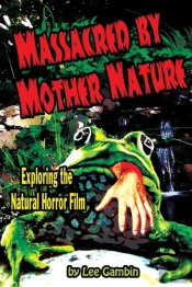 Massacred By Mother Nature Exploring The Natural Horror Film