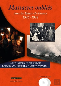 Bertrand.pt - Massacres Oublies Dans Les Hauts-De-France 1940-1944