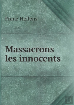 Bertrand.pt - Massacrons Les Innocents