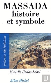 Massada : Histoire Et Symbole