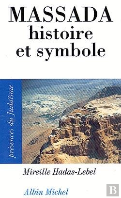 Bertrand.pt - Massada : Histoire Et Symbole