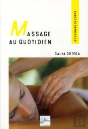 Massage Au Quotidien ; Des Gestes Simples Et Harmonieux, Source De Bien-Être
