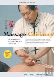 Massage Chi-Kung ; Le Massage Énergétique Chinois