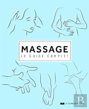 Massage : Le Guide Complet