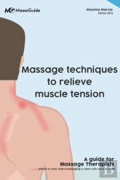 Massage Techniques To Relieve Muscle Ten