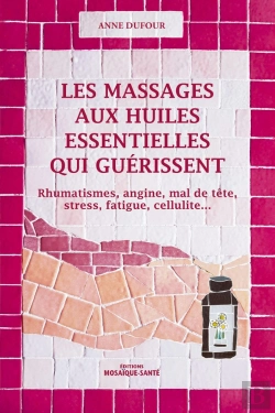 Bertrand.pt - Massages Aux Huiles Essentielles Qui Guerissent (Les)