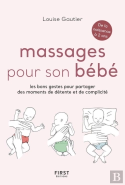 Bertrand.pt - Massages Pour Son Bébé : Les Bons Gestes Pour Partager Des Moments De Détente Et De Complicité