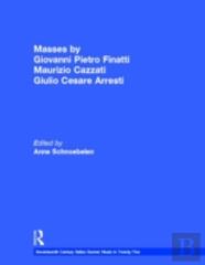 Masses By Giovanni Pietro Finatti, Maurizio Cazzati, Giulio Cesare Arresti