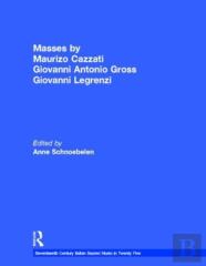 Masses By Maurizio Cazzati, Giovanni Antonio Grossi, Giovanni Legrenzi