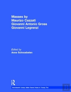 Bertrand.pt - Masses By Maurizio Cazzati, Giovanni Antonio Grossi, Giovanni Legrenzi
