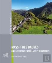 Massif Des Bauges : Un Patrimoine Entre Lacs Et Montagnes