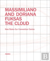 Massimiliano And Doriana Fuksas: The Cloud