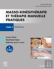 Masso-Kinésithérapie Et Thérapie Manuelle Pratiques Tome 2 ; Membres (3e Édition)