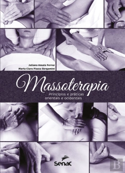 Bertrand.pt - Massoterapia: Princípios E Práticas Orientais E Ocidentais