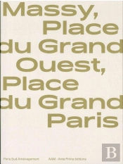 Massy, Place Du Grand Ouest, Une Histoire De Ville