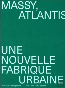 Bertrand.pt - Massy Quartier Atlantis, Naissance D'Un Laboratoire Urbain