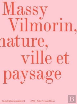 Bertrand.pt - Massy Vilmorin : Nature, Ville Et Paysage