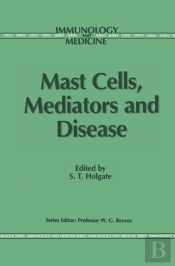 Mast Cells, Mediators And Disease