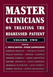 Master Clinicians On Treating The Regressed Patient
