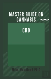 Master Guide On Cannabis Cbd