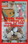 Master Guide On Collage Art Ideas For Kids And Beginners